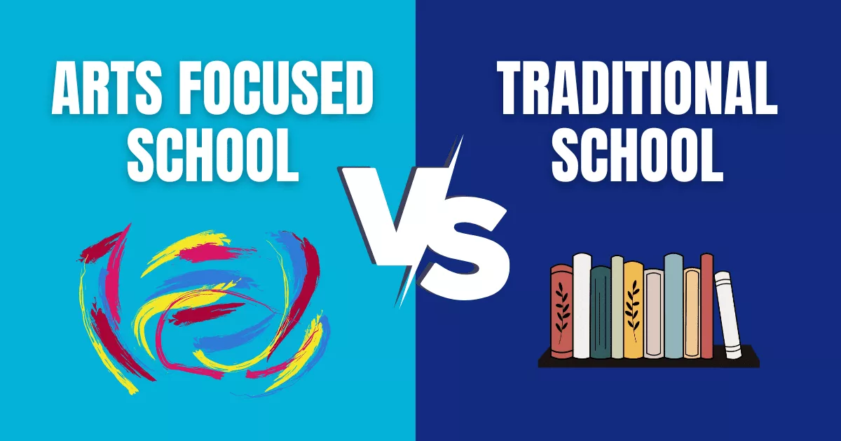 Arts Focused School vs Traditional School: How to Choose?